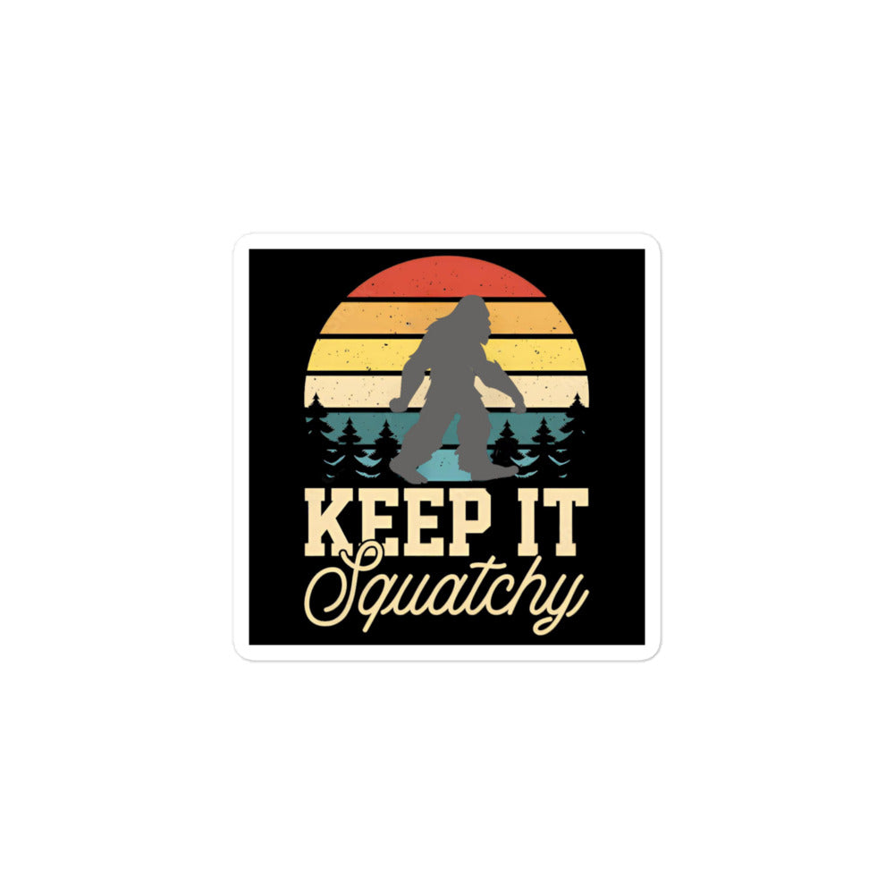 Keep it Squatchy Bubble-free stickers