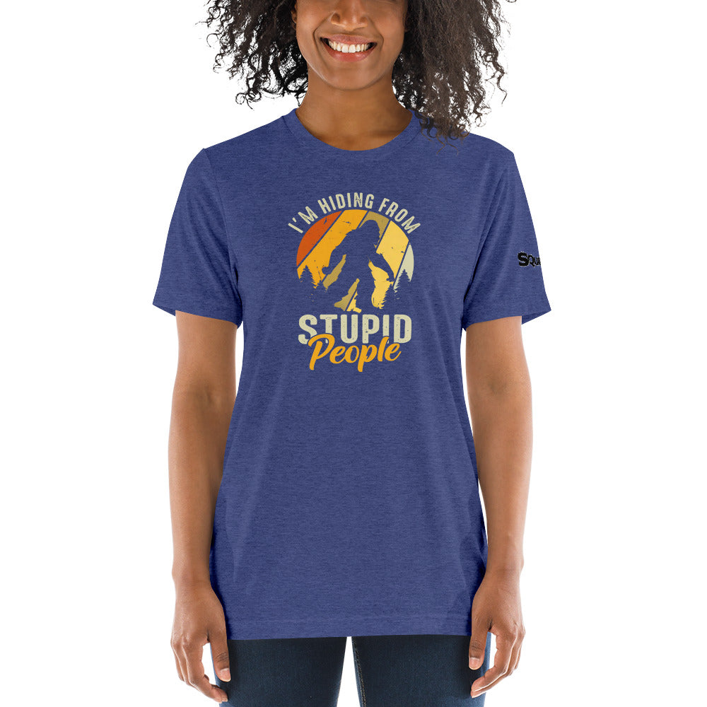 Hiding From Stupid People Short sleeve t-shirt